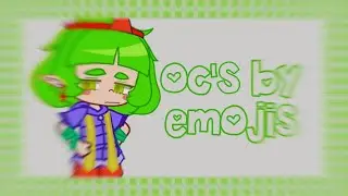 oc's by emojis . °  °.  •. .  .° parte 5