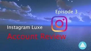 IGR Ep.3 - Instagram Luxe Account Review