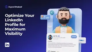 Optimize Your LinkedIn Profile for Maximum Visibility
