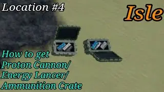 Roblox | Isle: How to get Proton Cannon/ Energy Lancer/ Ammunition Crate | Location #4