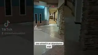I get to ride through a mall that was abandoned and now trying to bring it back to life.