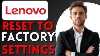 How To Factory Reset Lenovo Laptop To Default Settings (Easy Tutorial)