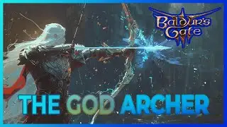THE RANGED GOD. Arcane Archer Build - Baldur's Gate 3 Patch 8 