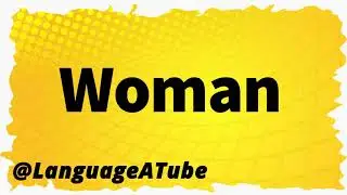 Woman Pronunciation ⚡️ How To Pronounce Woman!