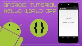 Android Tutorial 1 - Hello World App