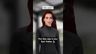 If Dua Lipa was your Gym Trainer 💪 