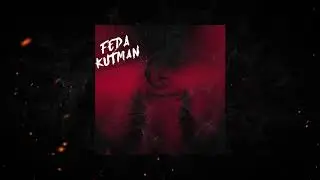 KUTMAN - FEDA (Snippet)