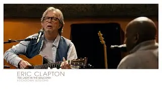 Eric Clapton - Lady In The Balcony: Lockdown Sessions (Official Trailer)
