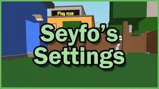 Trying Out Seyfo's Settings