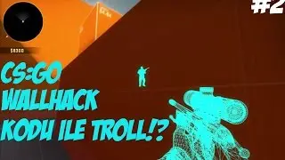 WALLHACK Kodu İle Troll !! | CS:GO 1V1 MAP #2 [Video Sonu Bonus]