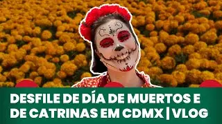 Como foi o desfile de Catrinas e de Dia dos Mortos na Cidade do México