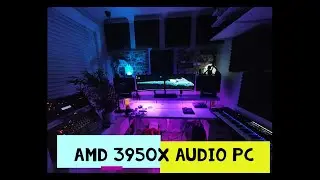 AMD 3950X Audio PC Cubase machine, X570 Aorus Xtreme,  3XS SCAN