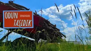 Göz Dikeni Otu / ODUN KOKUSUYLA KIŞA HAZIRLIK YAPTIK / 10 Ster Odun Aldık