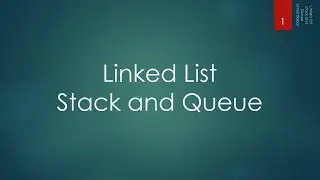 22.6 Linked List - Stack and Queue