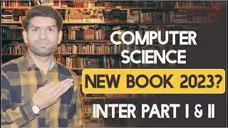 1st & 2nd Year Computer Science Textbooks - 2023 Edition | Digital Education | Shahbaz Ali