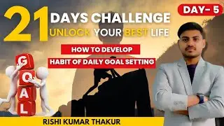 Habit of Daily Goal Setting l Rishi Kumar Thakur l Hindi