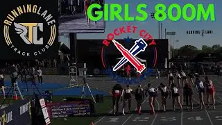 Girls 800M Finals - Rocket City Showcase 2024