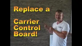 How to Replace a Carrier Furnace Control Board!