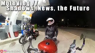 20221006: Moto-Vlog // Shadows, News, the Future