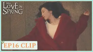 EP16 Clip | Zhuang Jie fainted. | Will Love in Spring | 春色寄情人 | ENG SUB