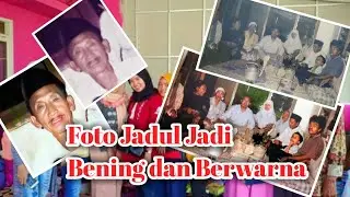 TUTORIAL CARA MEMPERBAIKI FOTO JADUL JADI BENING DAN BERWARNA
