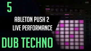 Ableton Push 2 Dub Techno Live Performance №5