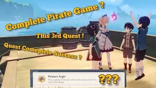 BUG Quest !!!!!  Pirates ! Argh ! Quest [How To Complete] Play all 3 Kid ? - Genshin Mobile Gameplay