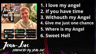 🎶NEW MODERN TALKING STYLE ALBUM💿 FULL 🎶 I love my Angel - Jean-Luc 80s