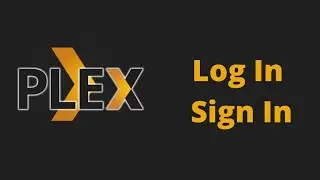 How to Login to Plex | Sign in Plex Account