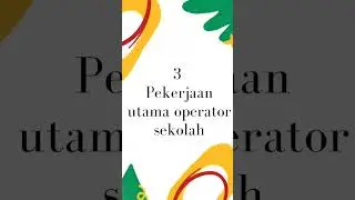 3 pekerjaan utama operator sekolah 