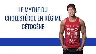 LE MYTHE DU CHOLESTÉROL EN RÉGIME CÉTOGÈNE (DR MELANÇON)