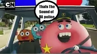 Dank Meme Thats The Sound of da police Amazing World Of Gumball