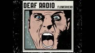 Deaf Radio - Flowerhead (Official Audio)