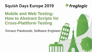 How to Abstract Scripts for Cross-Platform Testing | Squish Days 2019 | Squish GUI Tester