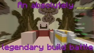 An absolutely legendary build battle