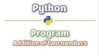 Python-Programs | Find addition of two numbers | Learners Region
