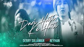Derry Sulaiman feat Reyhan - Dari Hati ke Hati