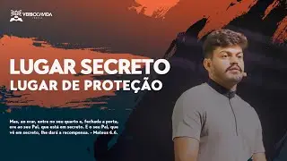 Lugar secreto, lugar de proteção - João Élder