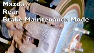 Mazda Parking Brake Service Mode, How to Activate Rear Electronic Parking Brake EPB Maintenance Mode