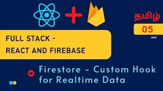 Read Firsetore Realtime data with Custom Reusable Hook Tamil | Fullstack app with React and Firebase