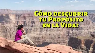 Cómo descubrir tu Propósito en la vida?