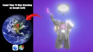 Found Titan TV Man Attacking on Google Earth #googleearth #googlemaps