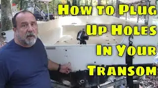 How To Plug & Seal Old Blind Holes In Boat Transom -  Montauk Restoration #4