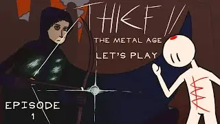 [Cancelled] Let's Play - Thief II: The Metal Age - Ep. 1