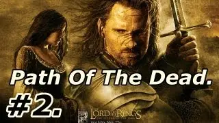 2. LOTR: The Return Of The King: Walkthrough Part 2 [On PS2] ~ Paths Of The Dead - Legolas.