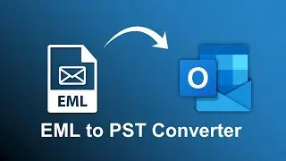 Convert EML to PST | Combine EML Files to PST - [ 2022 Tutorial]