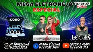 MEGA ELETRONEJO - ESP. ADSON E ALANA - (Prod. DJ Lucas SDS)