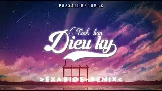 TÌNH BẠN DIỆU KỲ - AMEE x Ricky Star x Lăng LD (EXABiOS Remix) | Bản remix cực căng