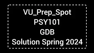 PSY101 GDB Solution Spring 2024 | PSY101 GDB Solution 2024