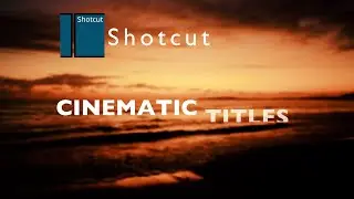 Create a Cinematic Reveal Title in Shotcut | Shotcut Tutorial 